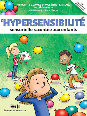 cover image of L'hypersensibilité sensorielle racontée aux enfants
